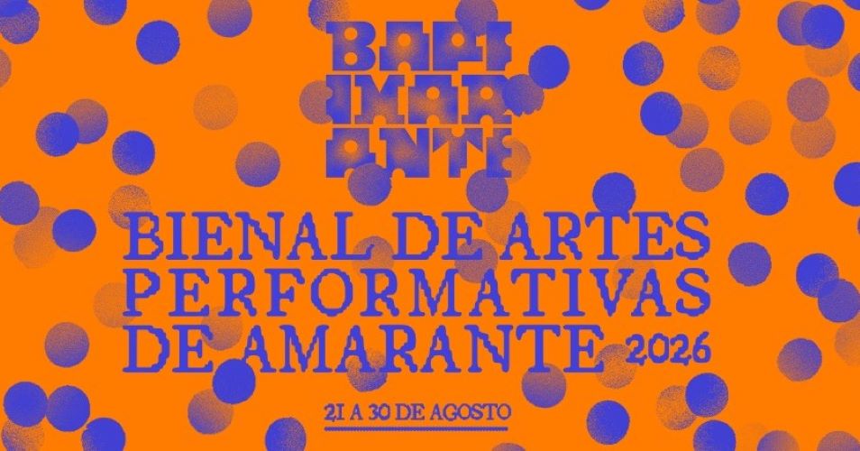 Bienal de Artes Performativas de Amarante regressa entre 21 e 30 de agosto de 2026
